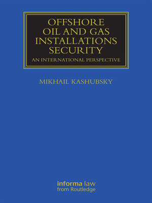 cover image of Offshore Oil and Gas Installations Security